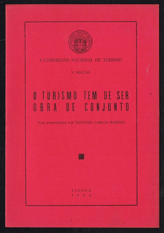 O TURISMO TEM DE SER OBRA DE CONJUNTO